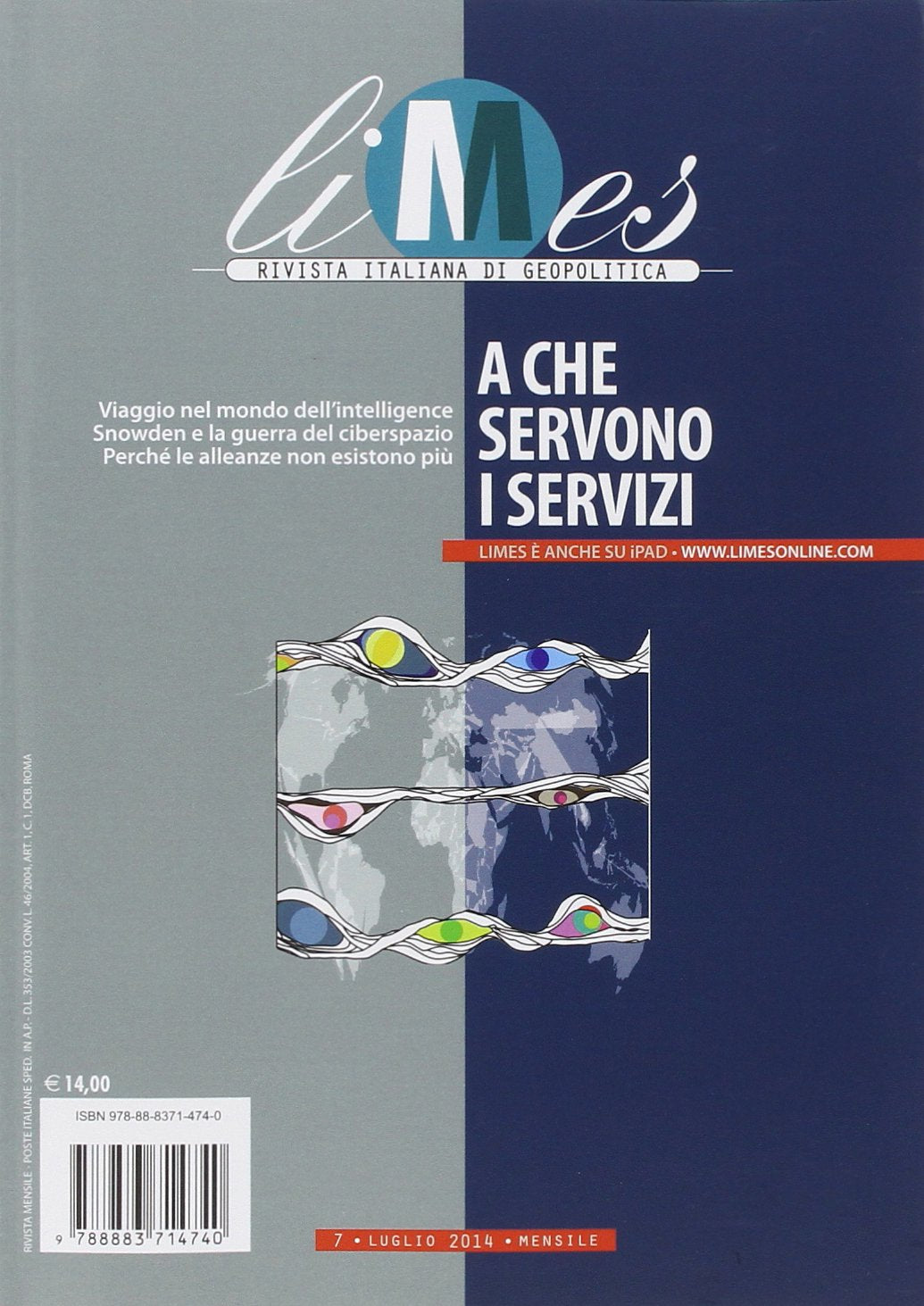 Limes. Rivista italiana di geopolitica. A che servono i servizi (2014) (Vol. 7)