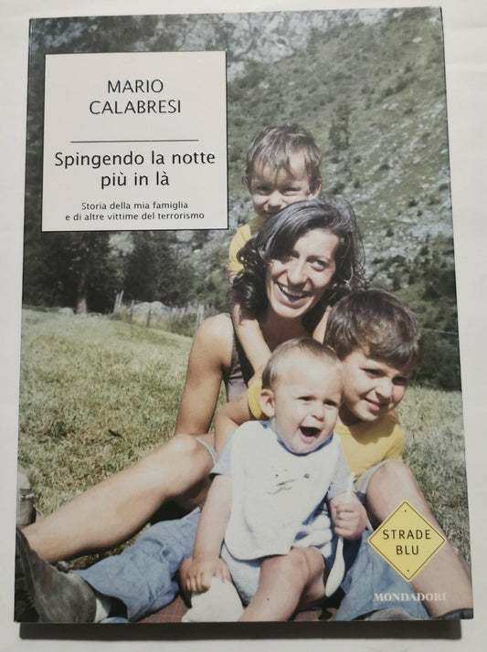 Libro - Spingendo la notte più in là Storia della - Calabresi, Mario