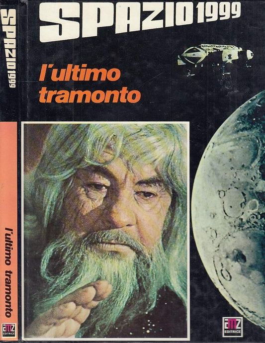 Libro - Spazio 1999: l'ultimo tramonto - AA.VV - AA.VV - AA.VV - Aa