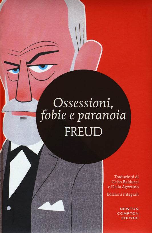 Libro - Ossessioni, fobie e paranoia Ediz integrale - Freud, Sigmun