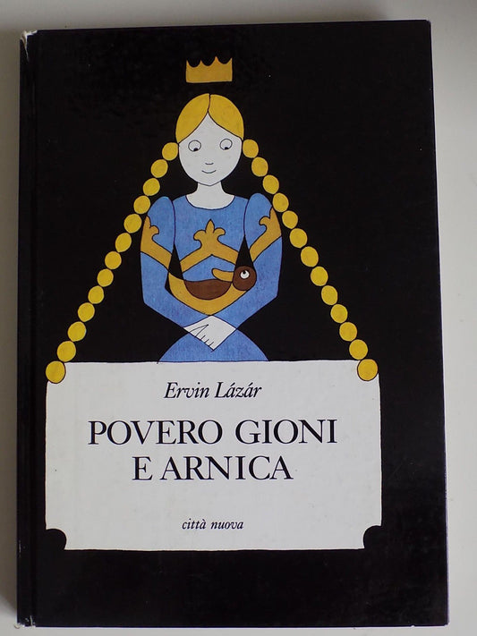 Libro - Povero Gioni e Arnica - Lázár, Ervin