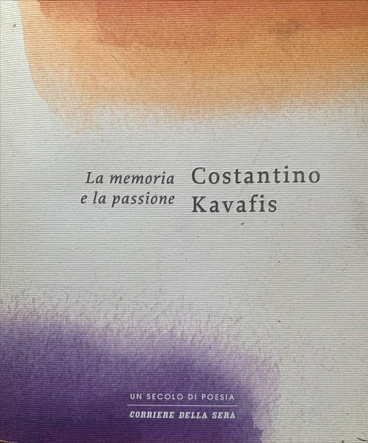Libro - La memoria e la passione - Costantino, Kavafis