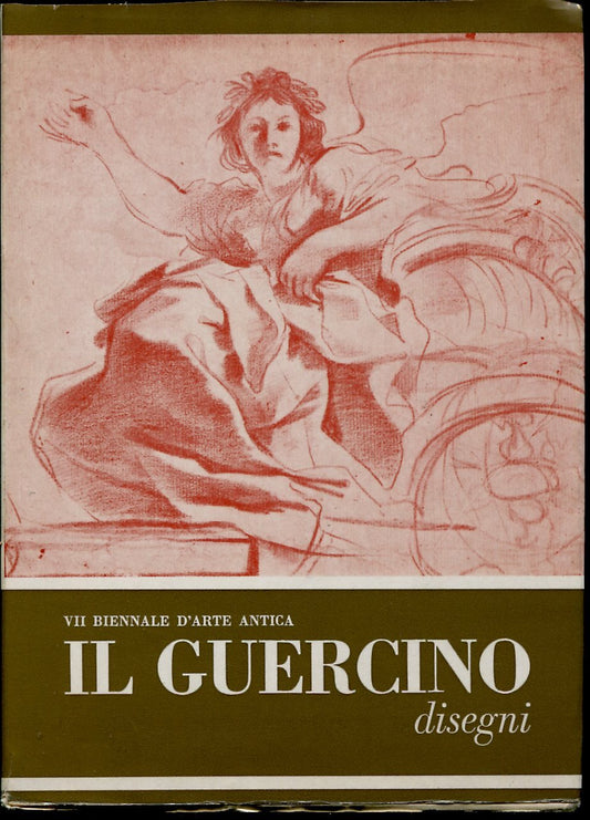 Libro - VII Biennale d’Arte Antica. IL GUERCINO (Giovan Francesco Barbieri, 1591-1666).  - MAHON DENIS