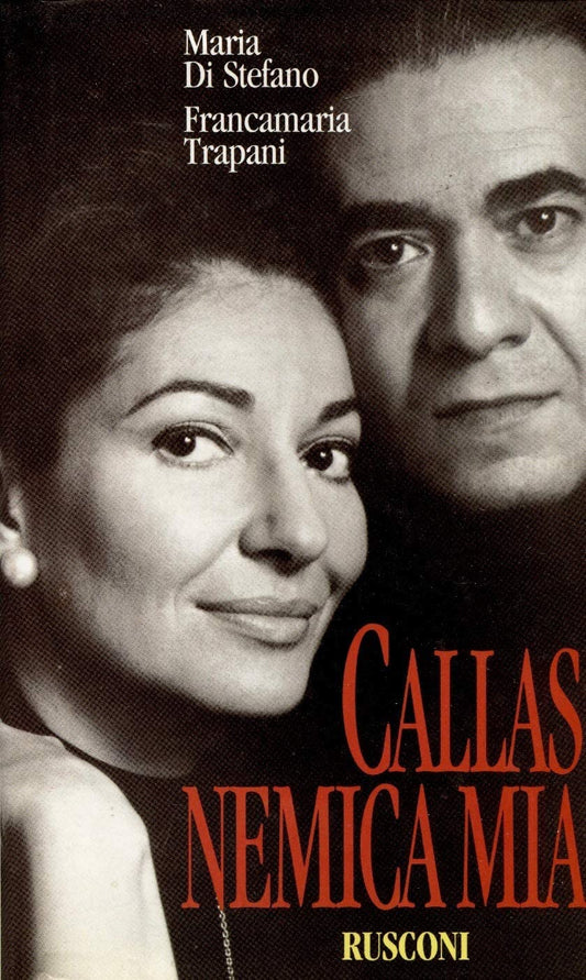 Libro - Callas nemica mia - Di, Stefano, Maria - Di Stefano, Maria