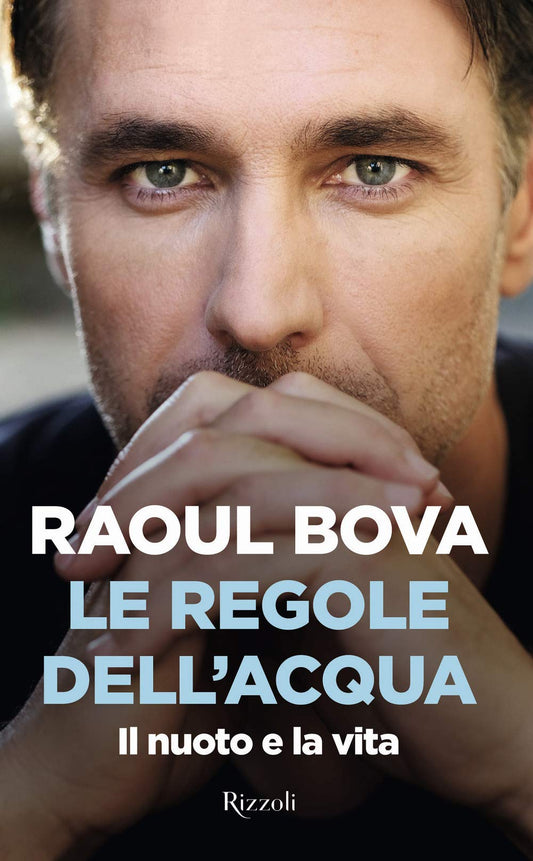 Libro - Le regole dell'acqua Il nuoto e la vita - Bova, Raoul