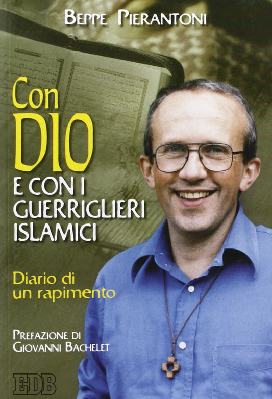 Libro - Con Dio e con i guerriglieri islamici Di - Pierantoni, Beppe