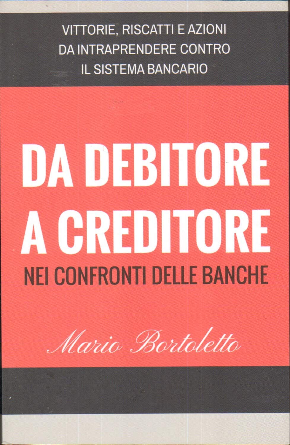 Da debitore a creditore nei confronti delle banche