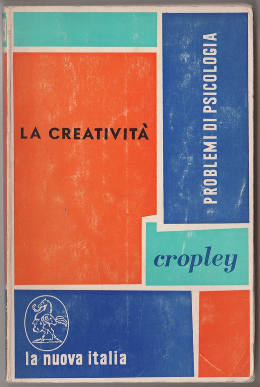 Libro - La creatività - A., J Cropley - A., J Crople - A. J. Cropley