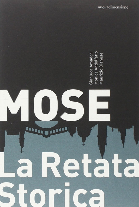 Libro - Mose La retata storica - Dianese, Maurizio