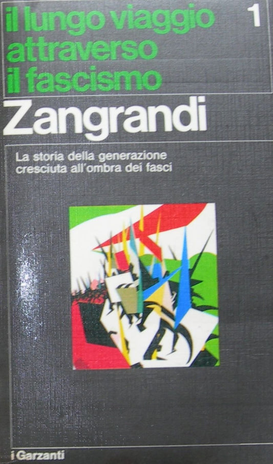 Libro - Il lungo viaggio attrverso il fascismo La sto - Zangrandi R.