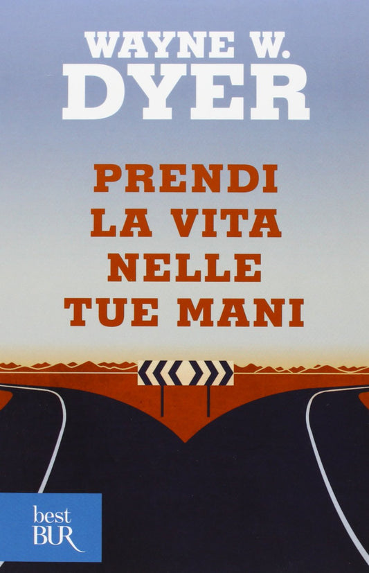 Libro - Prendi la vita nelle tue mani Come crearsi  - Dyer, Wayne W.
