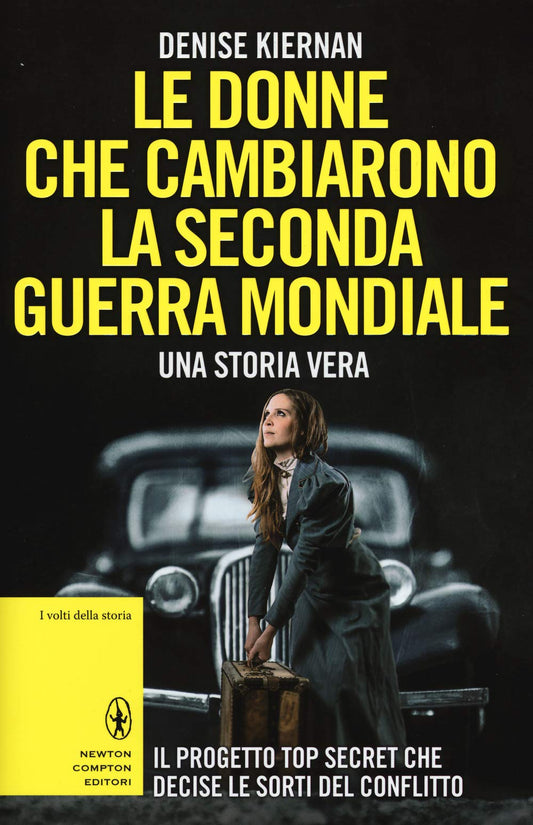 Libro - Le donne che cambiarono la seconda guerra  - Kiernan, Denise