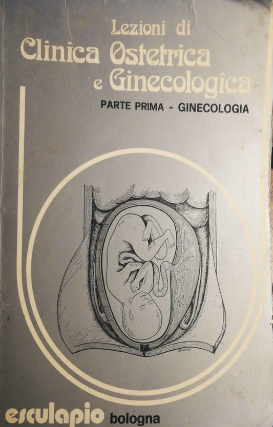 Libro - Lezioni di Clinica Ostetrica e Ginecologica Part