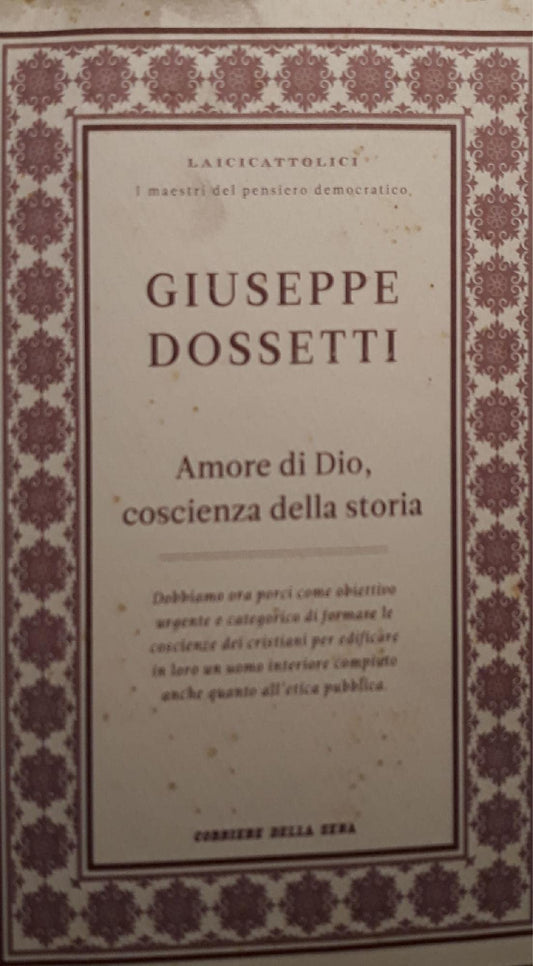 Libro - AMORE DI DIO COSCIENZA DELLA STORIA - Dossetti, Giuseppe