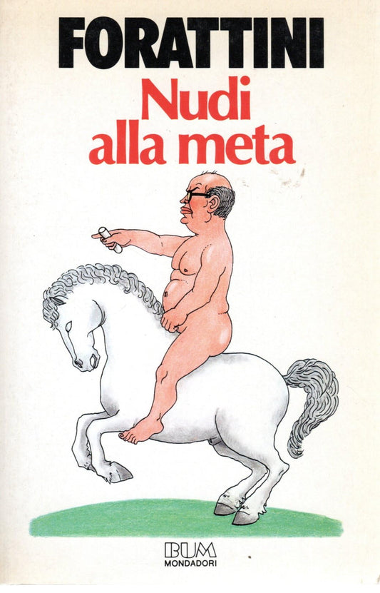 Libro - Nudi alla meta forattini Mondadori I edizione 1985