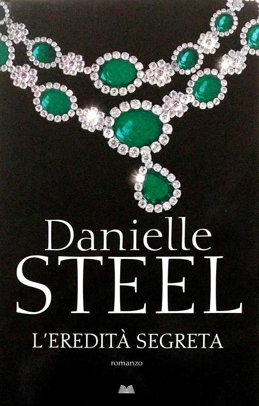 Libro - L'EREDITÀ SEGRETA - Danielle, Steel