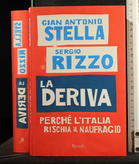 Libro - La deriva Perché l'Italia rischia il naufragio - Rizzo, Ser