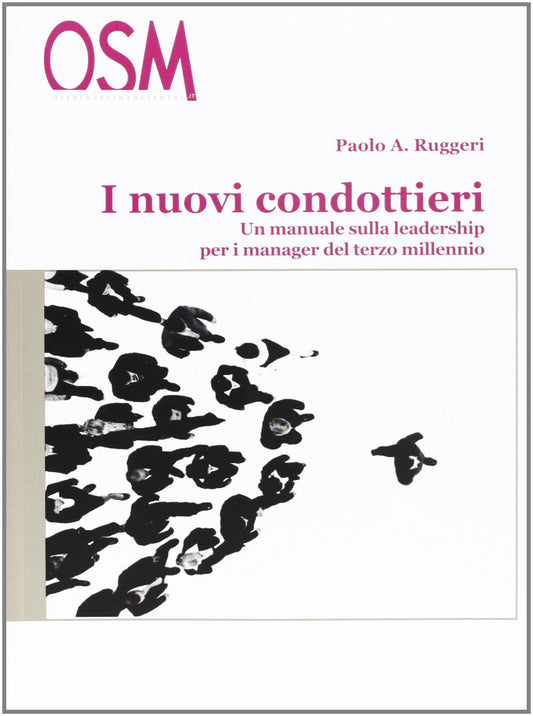 Libro - I nuovi condottieri Un manuale sulla lea - Ruggeri, Paolo A.
