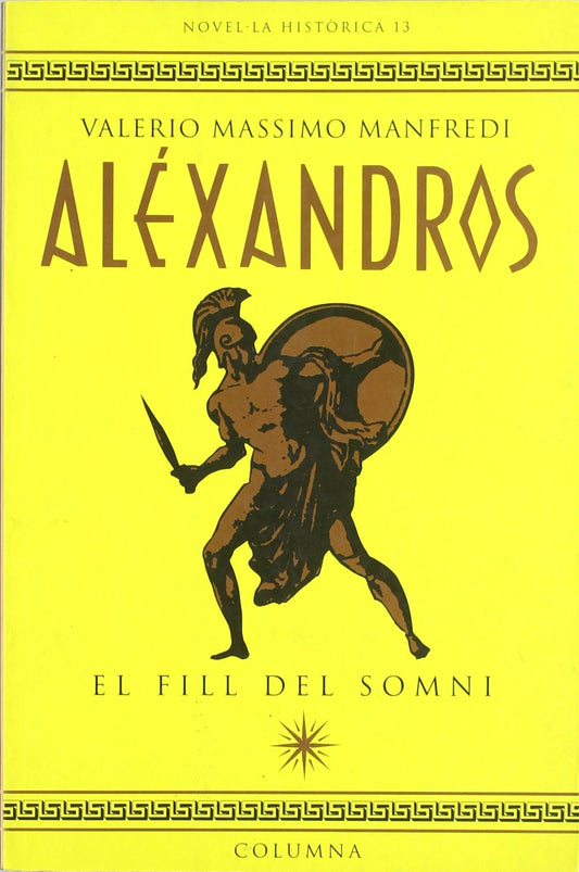 Libro - ALEXANDROS, EL FILL DEL SOMNI (1 - Massimo Manfredi, Valerio