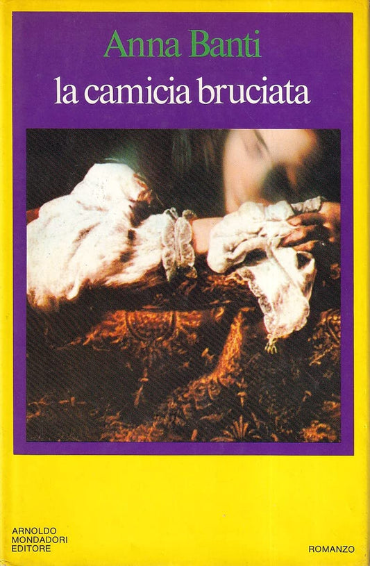 Libro - La camicia bruciata : Romanzo - Anna, Banti