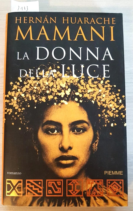 Libro - La donna della luce - Huarache, Ma - Huarache Mamani, Hernán