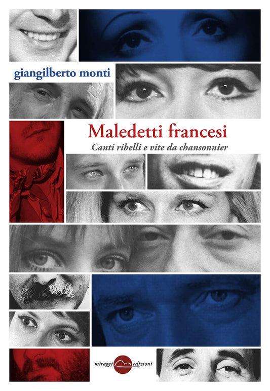 Libro - Maledetti francesi Canti ribelli e vit - Monti, Giangilberto