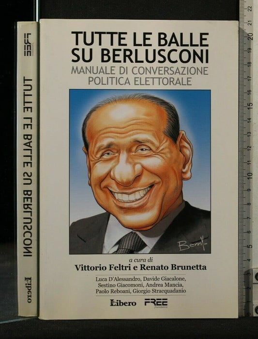 Libro - Tutte le balle su Berlu - Vittorio, Feltri - Renato Brunetta