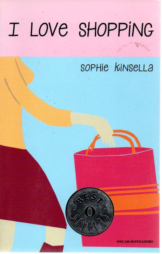 Libro - I love shopping Sophie Kinsella Oscar Mondadori 2008