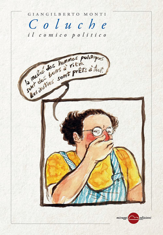 Libro - Coluche Il comico politico - Monti, Giangilberto