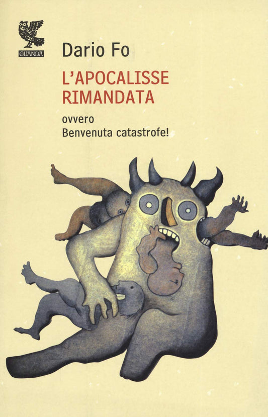 Libro - L'apocalisse rimandata ovvero Benvenuta catastrofe! - Fo, D