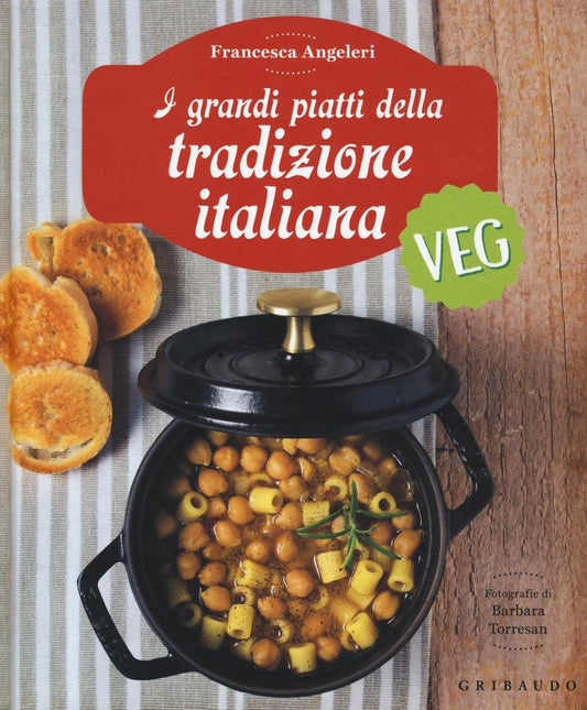 Libro - I grandi piatti della tradizione italiana veg - Angeleri, F