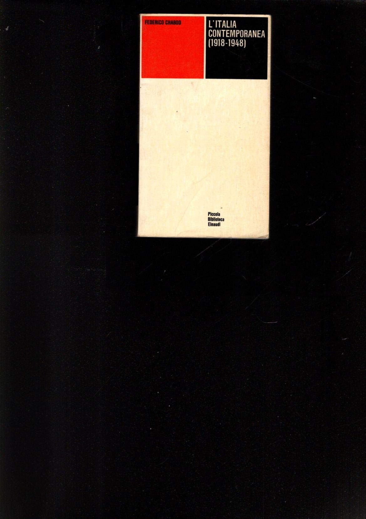 Libro - L'ITALIA CONTEMPORANEA (1918 - 1948 ): - Federico, Chabod