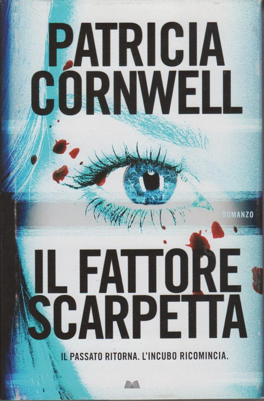 Libro - Il fattore Scarpetta - Cornwell, Patricia D - Cornwell, Patr