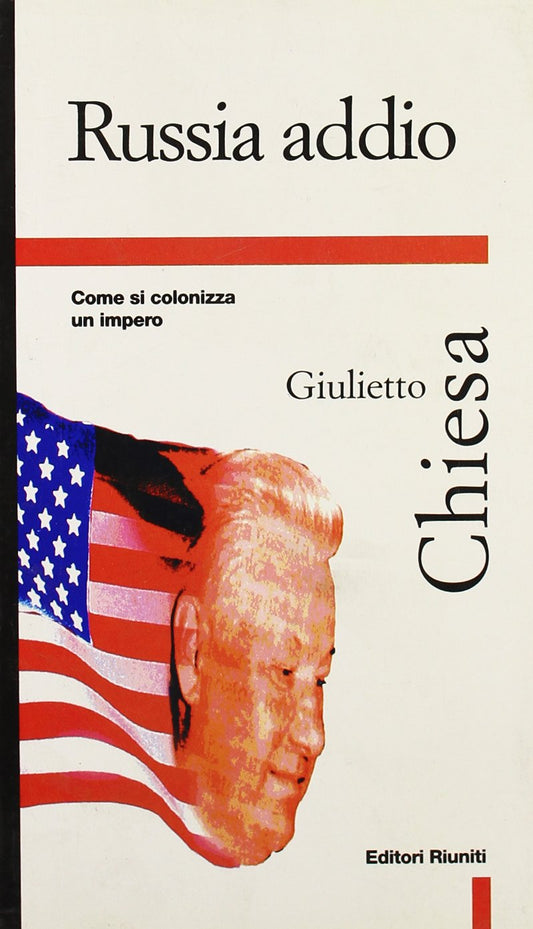 Libro - Russia addio Come si colonizza un impero - Chiesa, Giuliett