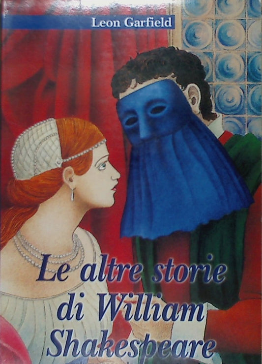 Libro - Le altre storie di William Shakespeare - Garfield, Leon
