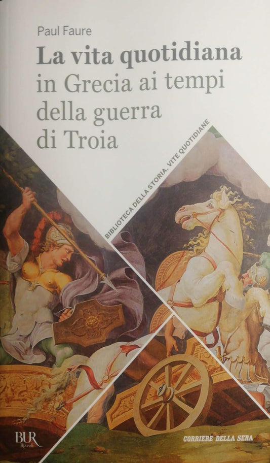 Libro - La vita quotidiana in Grecia ai tempi della guerr - Paul, Fa
