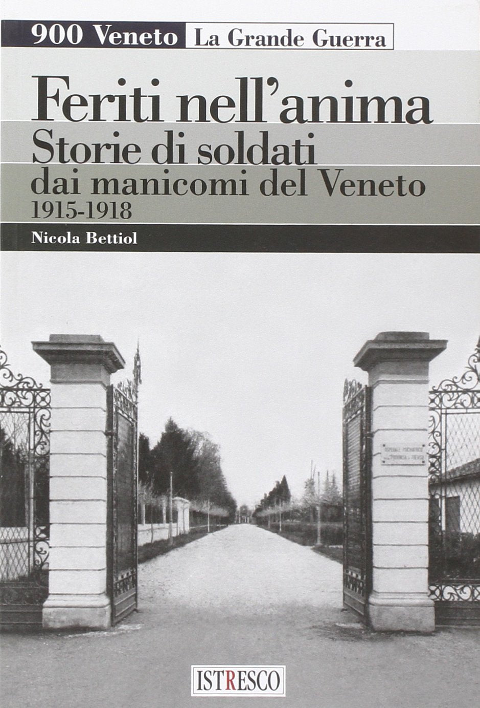 Libro - Feriti nell'anima Storie di soldati dai ma - Bettiol, Nicola
