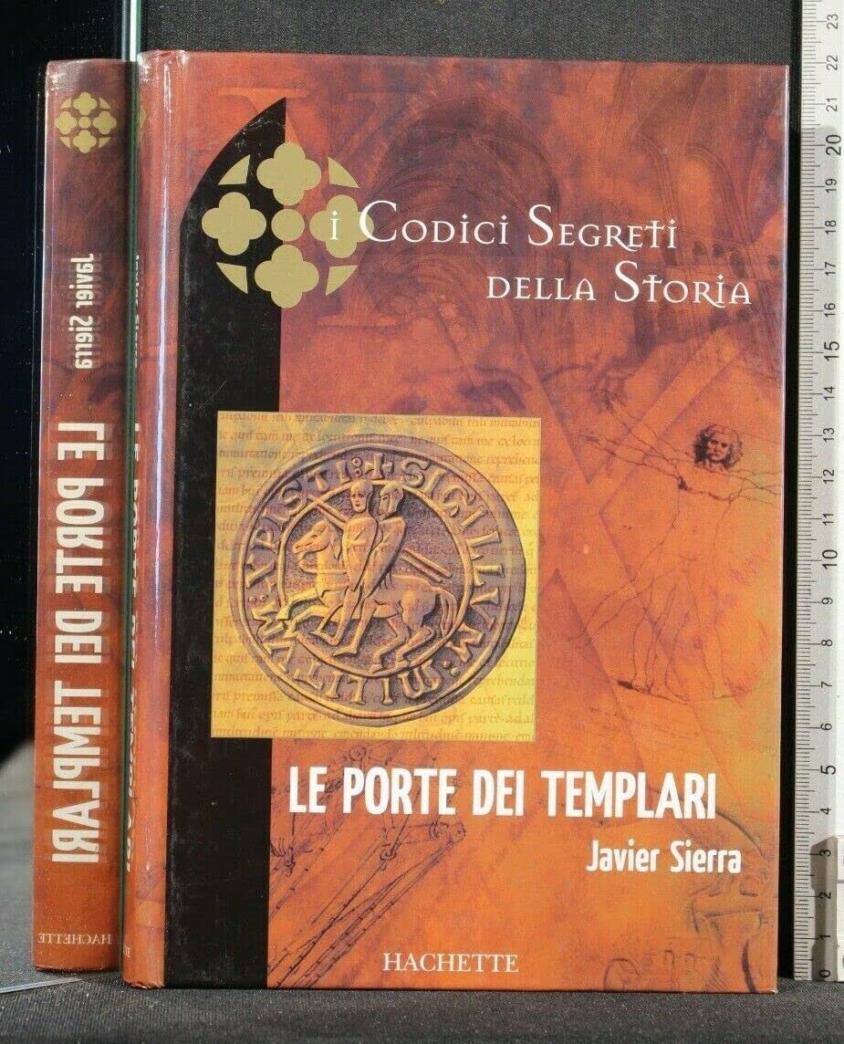 LE PORTE DEI TEMPLARI I codici segreti della storia