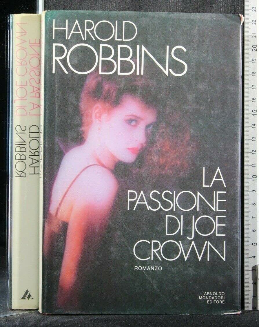 Libro - LA PASSIONE DI JOE CROWN Harold Robbins Mondadori