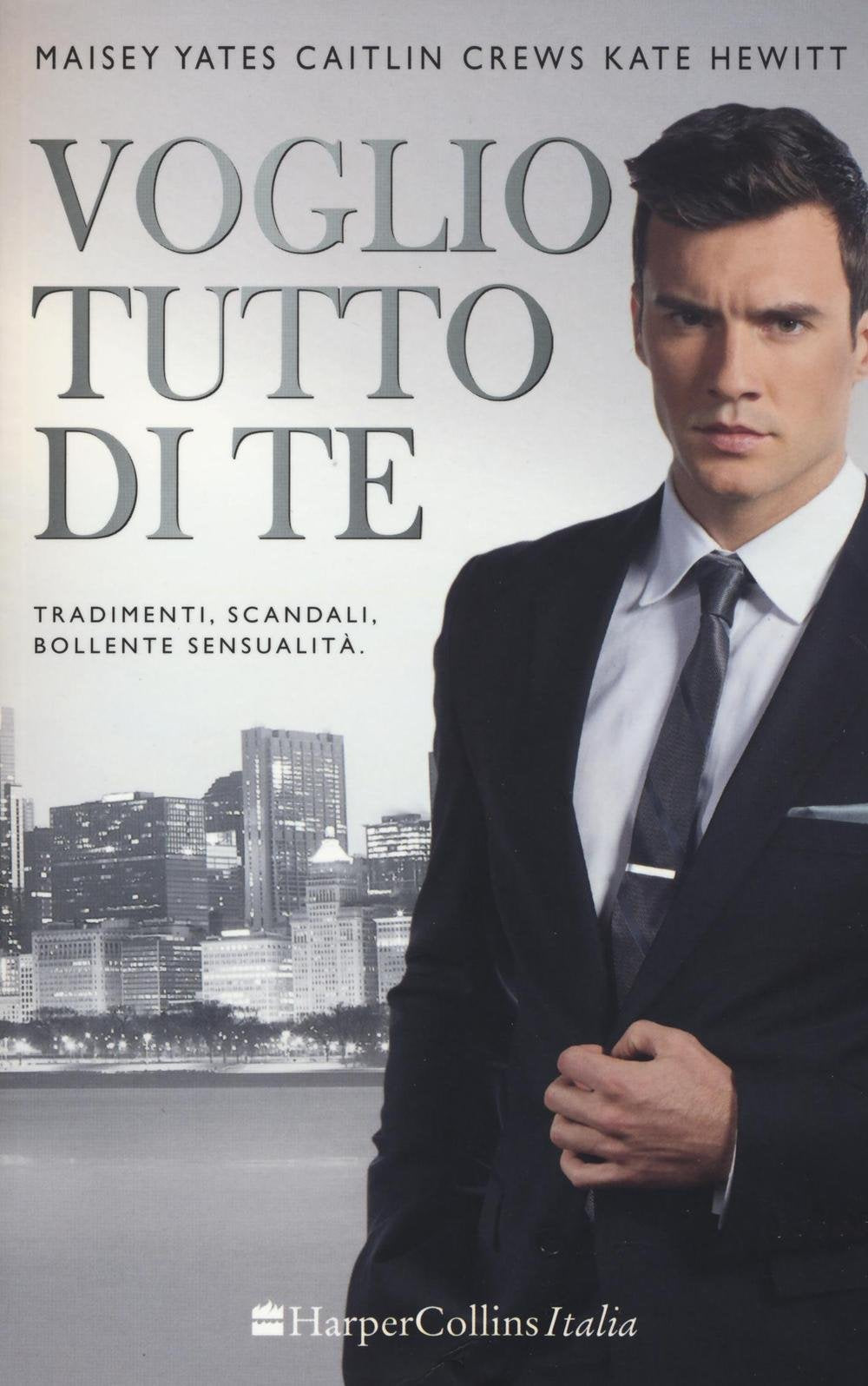 Libro - Voglio tutto di te - Yates, Maisey
