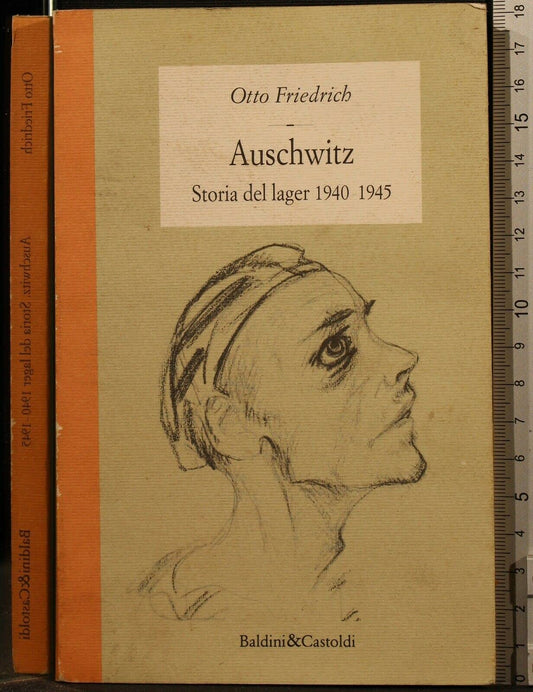 Libro - Auschwitz Storia del lager - Friedrich, Otto
