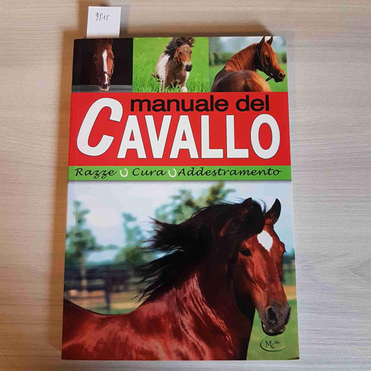 Libro - MANUALE DEL CAVALLO RAZZE - CURA - ADDESTRAMENTO - aa.vv - a