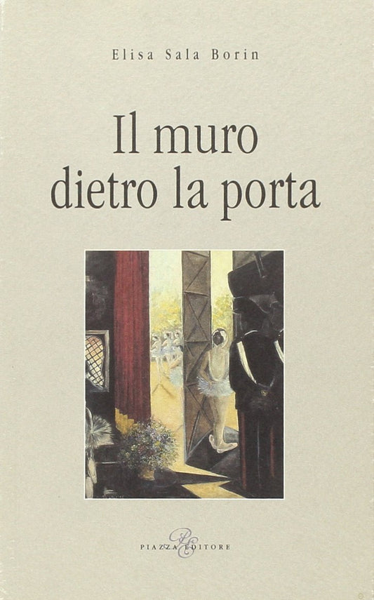 Libro - Il muro dietro la porta - Sala, Borin, E - Sala Borin, Elisa