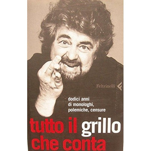 Libro - TUTTO IL GRILLO CHE CONTA - Aa Vv