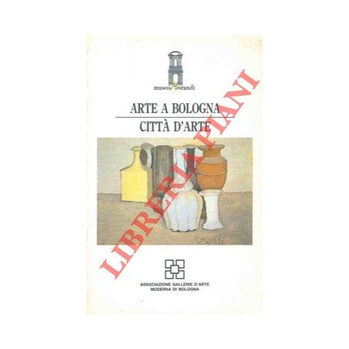 Libro - Arte a Bologna citta' d'arte - N.A - - N.A.