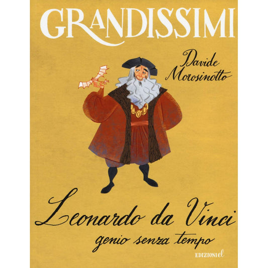 Libro - Leonardo da Vinci, genio senza tempo E - Morosinotto, Davide
