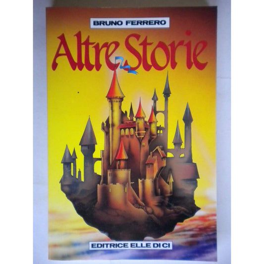 Libro - Altre storie Per la scuola e la catechesi - Ferrero, Bruno
