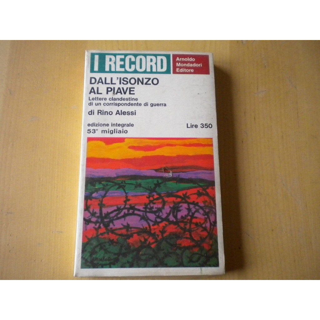 Libro - DALL'ISONZO AL PIAVE - Rino Alessi