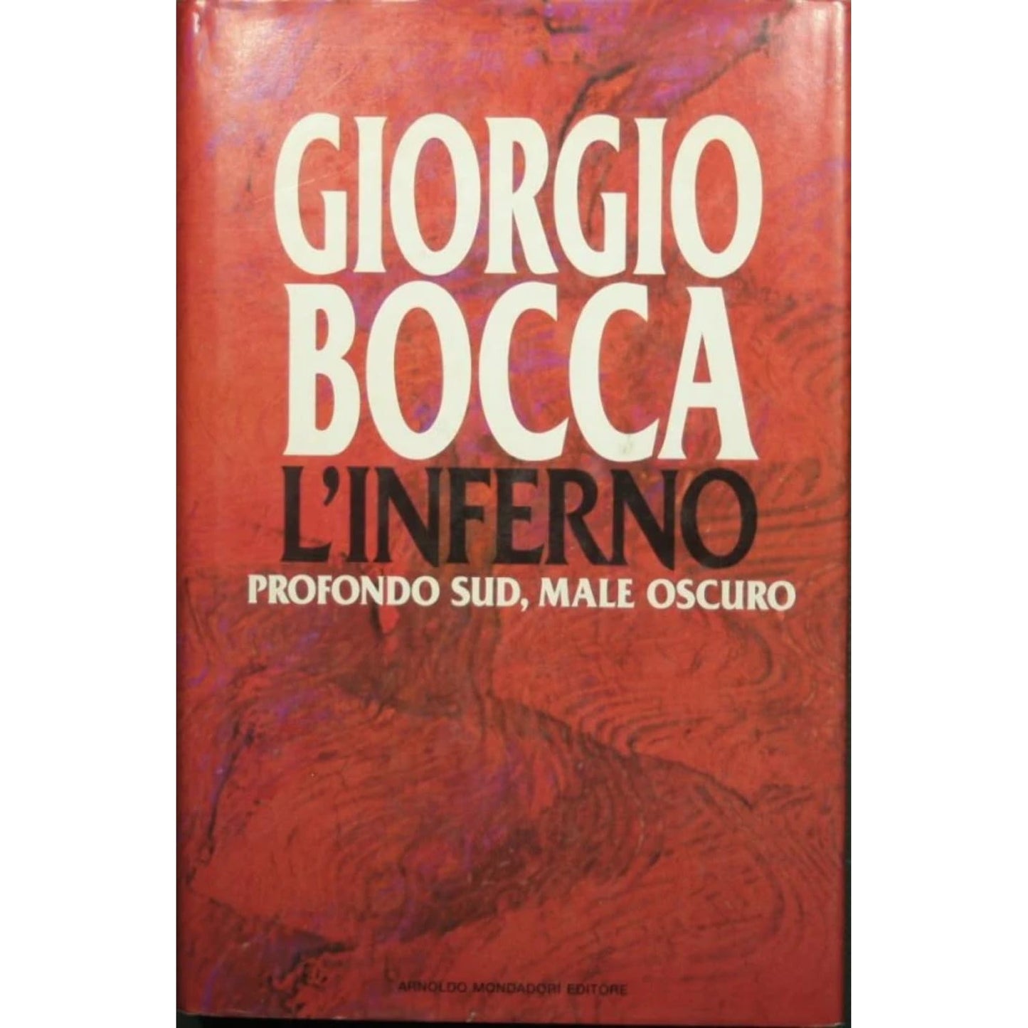 Libro - L'inferno Profondo Sud, male oscuro - Bocca, Giorgio