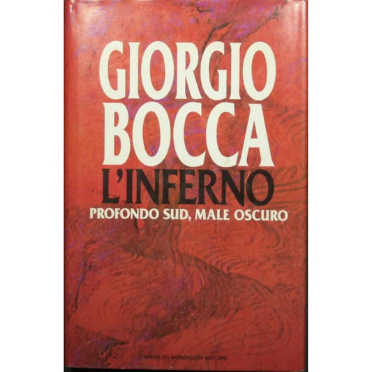 Libro - L'inferno Profondo Sud, male oscuro - Bocca, Giorgio